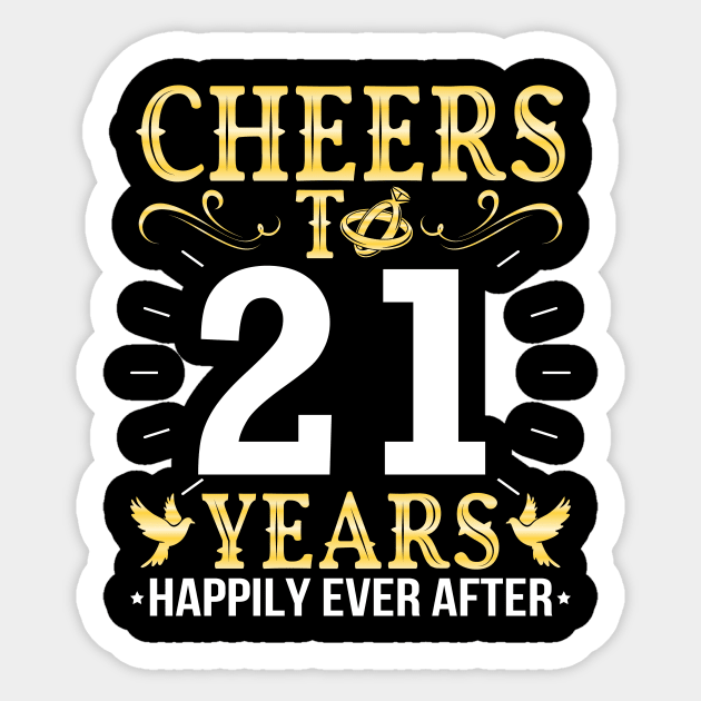 Cheers To 21 Years Happily Ever After Married Wedding Sticker by Cowan79